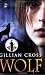 Wolf by Cross, Gillian [03 April 2008]