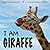 I Am Giraffe by Sue Murray (2014-04-30)