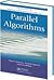 Parallel Algorithms (Chapman And Hall/Crc Numerical Analysis And Scientific Computing, Volume 3)