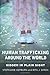 Human Trafficking Around the World: Hidden in Plain Sight by Hepburn Stephanie Simon Rita J. (2013-06-04) Paperback