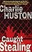 Caught Stealing by Charlie Huston (31-May-2005) Paperback