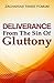 Deliverance From The Sin of Gluttony (Practical Helps in Sanctification)