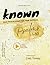 Known: God Knows When You Feel Anxious: A Bible Study of the book of Psalms (Wholehearted Devotion - A Bible Study Series Of The Book Of Psalms)