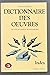 Dictionnaire des oeuvres - ...