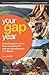 Your Gap Year: Everything You Need To Know to Make Your Year Out The Adventure of a Lifetime by Susan Griffith (2007-11-01)