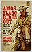 AMOS FLAGG RIDES OUT