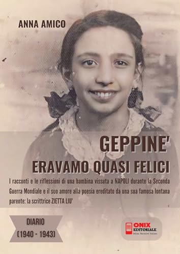 Geppiné - Eravamo quasi felici: Diario 1940-1943 (Italian Edition)