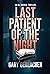 Last Patient of the Night (...