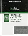 Strategic Marketing Problems, 12th Edition, Instructor's Copy Strategic Marketing Problems, 12th Edition, Instructor's Copy
