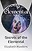 Secrets of the Elemental