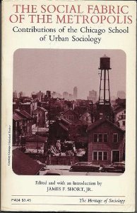 The Social Fabric of the Metropolis: Contributions of the Chicago School of Urban Sociology (Hardcover)