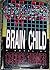 Brain Child