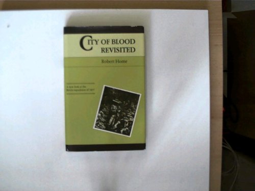 City of Blood Revisited: A New Look at the Benin Expedition of 1897 (hardback)