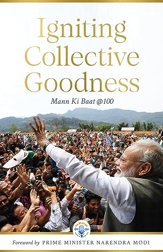 Igniting Collective Goodness: Mann Ki Baat @100 (Hardcover)