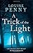 A Trick Of The Light: 7 (Chief Inspector Gamache) by Louise Penny (7-Jun-2012) Paperback