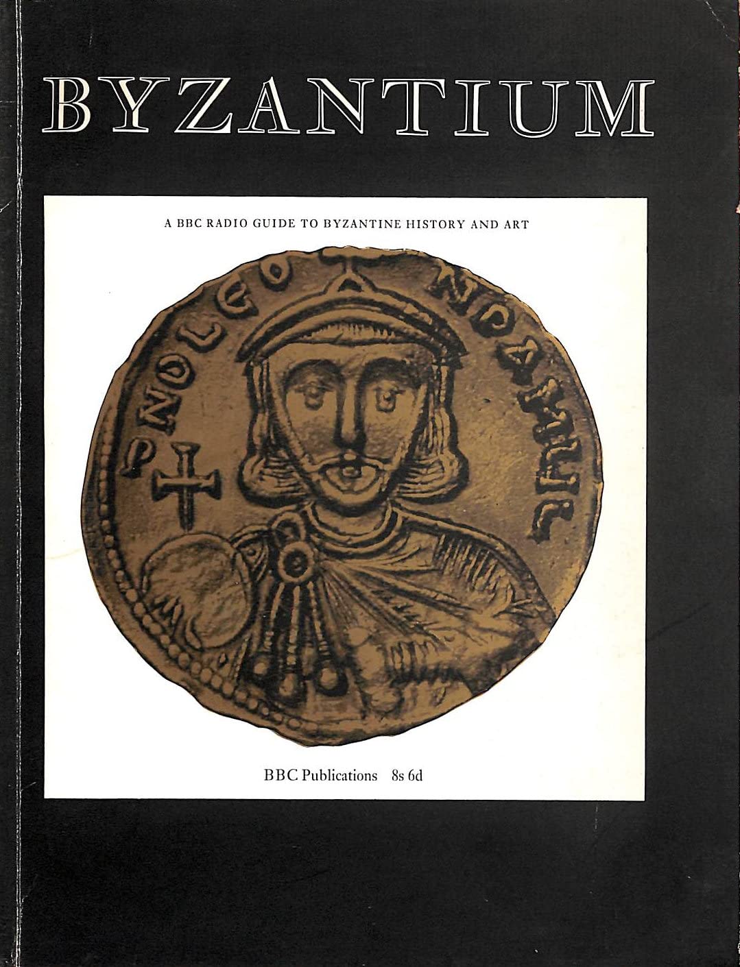 Byzantium; (BBC publications)