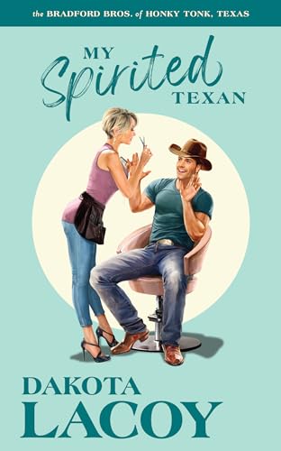 My Spirited Texan (The Bradford Brothers of Honky Tonk, Texas #6)