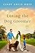 Loving the Dog Groomer (Dog Groomers Love Stories Book 1)