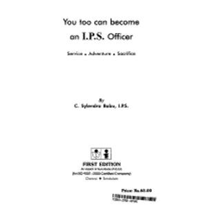 You Too Can Become an I.P.S. Offficer