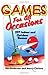 Games for All Occasions: 297 Indoor and Outdoor Games by Ken Anderson (1988-03-09)