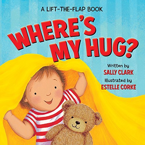 Where's My Hug? by Sally Clark (2015-01-06)