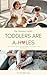 Toddlers Are A-holes: The M...
