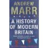 A History of Modern Britain by Marr, Andrew [Pan Macmillan, 2009] [Paperback]