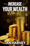 Increase Your Wealth With AI
