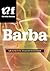 Barba - Life in the Fully Adaptable Environment by The Why Factory (2015-10-09)