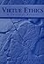Virtue Ethics: A Critical Reader (1997-08-28)