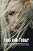 Live for Today: Spring Island Trilogy Book Two by Sandra Steiner (2014-07-29)