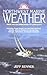 Northwest Marine Weather: From the Columbia River to Cape Scott: Including Puget Sound, the San Juan and Gulf Islands, and the Straits of Juan d by Jeff Renner (1994-01-02)