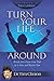 Turn Your Life Around by Dr. Tim Clinton (2006-11-01)