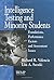 Intelligence Testing and Minority Students: Foundations, Performance Factors, and Assessment Issues (RACIAL ETHNIC MINORITY PSYCHOLOGY) by Richard R. Valencia (2000-09-19)