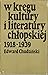 W kręgu kultury i literatury chłopskiej 1918-1939 by Edward Chudziński