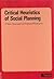 Critical heuristics of social planning: A new approach to practical philosophy (Schriftenreihe des Management-Zentrums St. Gallen)