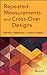 Repeated Measurements and Cross-Over Designs 1st edition by Raghavarao, Damaraju, Padgett, Lakshmi (2014) Hardcover