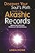 Discover Your Soul's Path Through the Akashic Records: Taking Your Life from Ordinary to ExtraOrdinary by Linda Howe (3-Feb-2015) Paperback