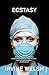 Ecstasy: Three Tales of Chemical Romance by Irvine Welsh (1997-09-04)