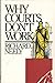 Why courts don't work