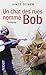 Un chat des rues nommÃƒ© Bob by James Bowen (2014-05-28)