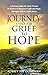 JOURNEY THROUGH GRIEF TO HOPE: A journey from the dark clouds of sorrow to renewed light and hope through faith in Christ Jesus.