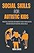 Social Skills for Autistic ...