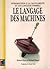 Le langage des machines