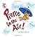 Pierre in the Air! (Pierre le Poof) by Andrea Beck (2011-10-01)