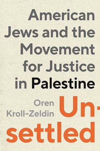 Unsettled: American Jews and the Movement for Justice in Palestine (Hardcover)