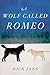 A Wolf Called Romeo[WOLF CA...