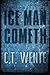 Ice Man Cometh (Jeri Halston) Paperback – January 13, 2015 by C.T. Wente
