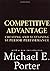 Competitive Advantage: Creating and Sustaining Superior Performance by Michael E. Porter (1998-06-01)