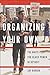 Organizing Your Own: The Wh...
